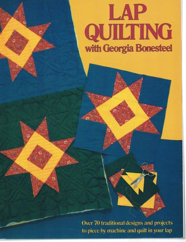 Lap Quilting With Georgia Bonesteel