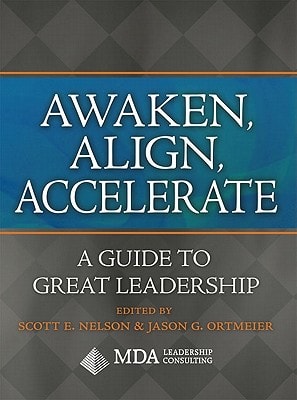 Awaken, Align, Accelerate: A Guide to Great Leadership