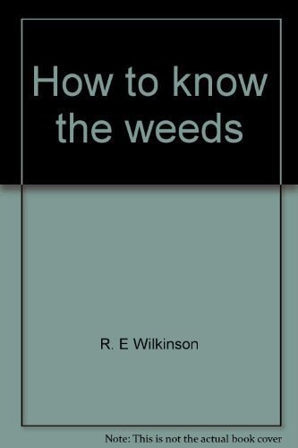 How to know the weeds (The Pictured key nature series)
