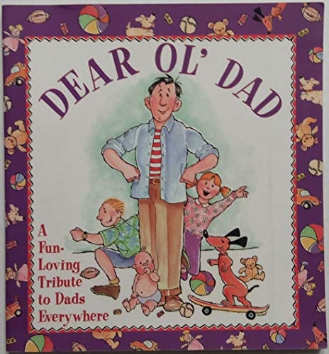 Dear Ol' Dad: A Fun-Loving Tribute to Dads Everywhere