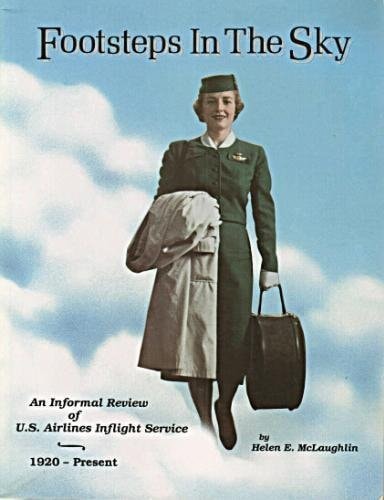 Footsteps in the Sky: An Informal Review of U.S. Airlines Inflight Service 1920s to the Present