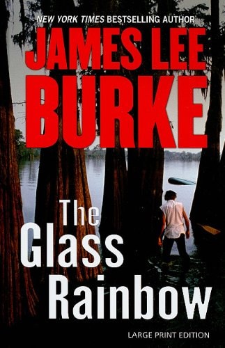 The Glass Rainbow (Dave Robicheaux)