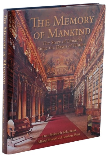 The Memory of Mankind: The Story of Libraries Since the Dawn of History