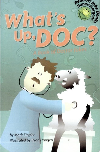 What's Up, Doc?: A Book Of Doctor Jokes (Read-It! Joke Books)