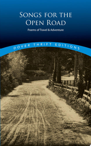 Songs for the Open Road: Poems of Travel and Adventure (Dover Thrift Editions)