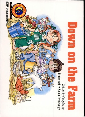 Down on the Farm Learn to Read, Fun & Fantasy (Learn to Read Read to Learn Fun & Fantasy) (Learn to Read Fun & Fantasy Series. Emergent Reader Level 2)