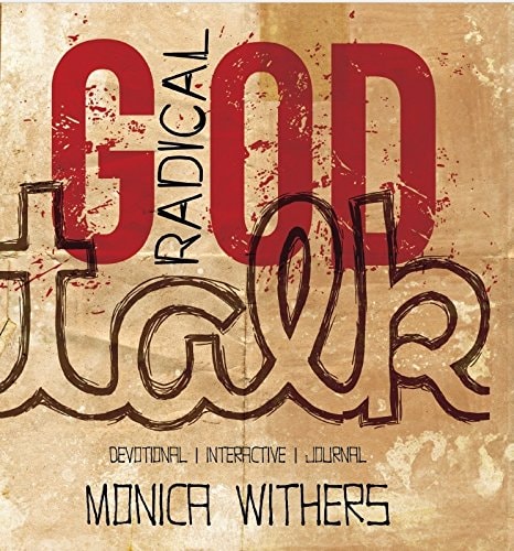 Radical God Talk: Devotional/Interactive/Journal