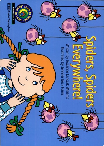 Spiders, Spiders Everywhere! (Learn to Read, Read to Learn: Math)