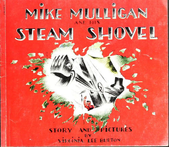Mike Mulligan and His Steam Shovel