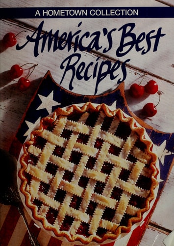 America's Best Recipes: A Hometown Collection