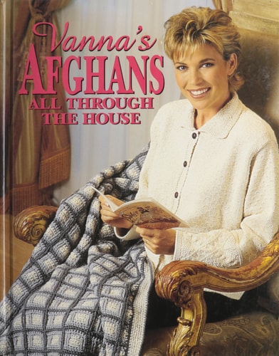 Vanna's Afghans: All Through the House