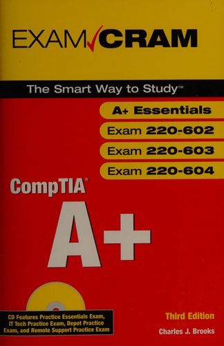 Exam Cram Comptia A+: Exams 220-602, 220-603, 220-604