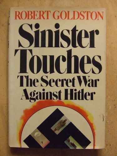 Sinister Touches: The Secret War Against Hitler