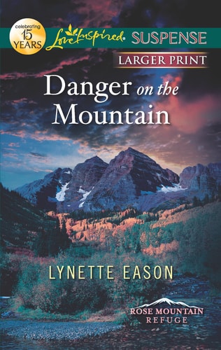 Danger on the Mountain (Rose Mountain Refuge, 3)