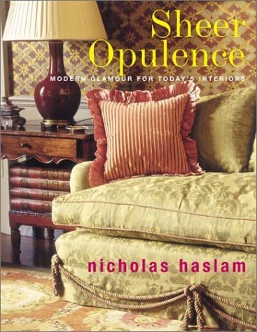 Sheer Opulence Haslam Style, Glamour in Contemporary Interiors