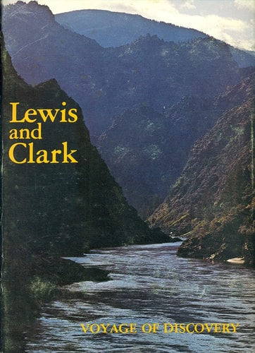 Lewis and Clark: Voyage of Discovery:The Story Behind the Scenery