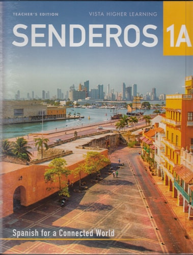 Senderos 1A: Spanish for a Connected World (Teacher's Edition)