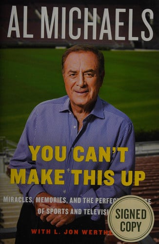 You Can't Make This Up: Miracles, Memories, and the Perfect Marriage of Sports and Television