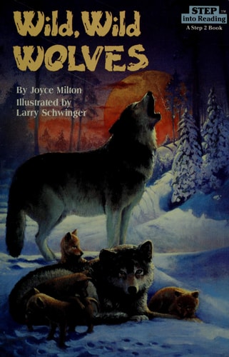 Wild, Wild Wolves (Step into Reading)