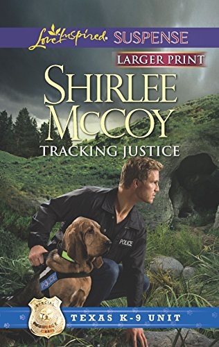 Tracking Justice (Texas K-9 Unit)