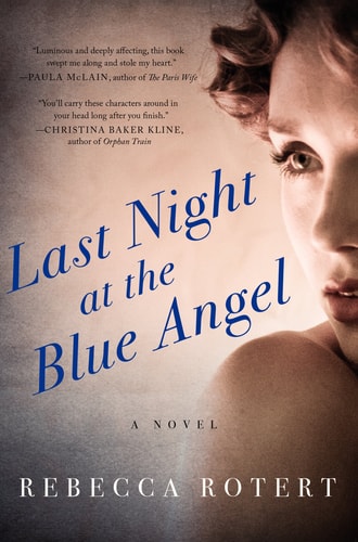 Last Night at the Blue Angel: A Novel