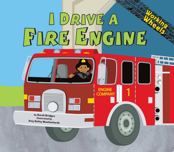 I Drive a Fire Engine (Working Wheels)