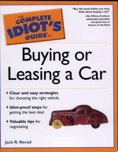 The Complete Idiot's Guide to Buying or Leasing a Car