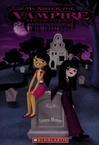 Twin Tastrophe (My Sister the Vampire, #9) by Sienna Mercer (2011-05-03)