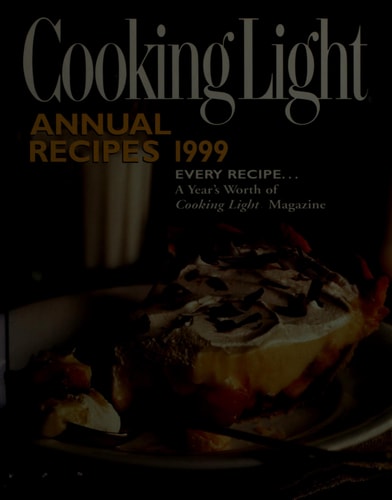Cooking Light Annual Recipes 1999 (Cooking Light Cookbook)