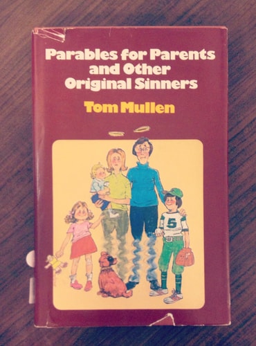 Parables for Parents and Other Original Sinners