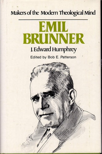 Emil Brunner (Makers of the modern theological mind)