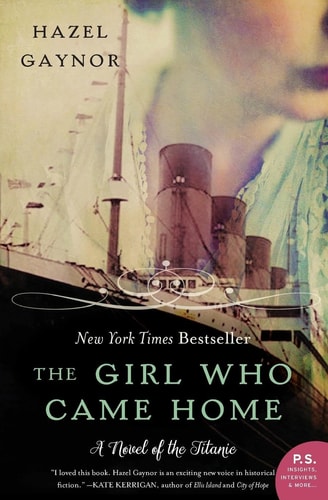 The Girl Who Came Home A Novel of the Titanic