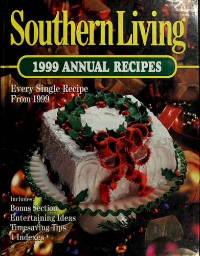Southern Living 1999 Annual Recipes (Southern Living Annual Recipes)