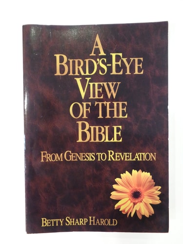 A bird's-eye view of the Bible: From Genesis to Revelation