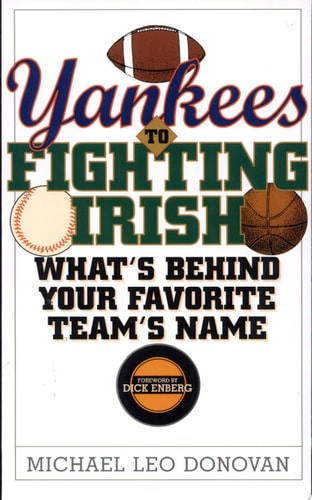 Yankees to Fighting Irish: What's Behind Your Favorite Team's Name?