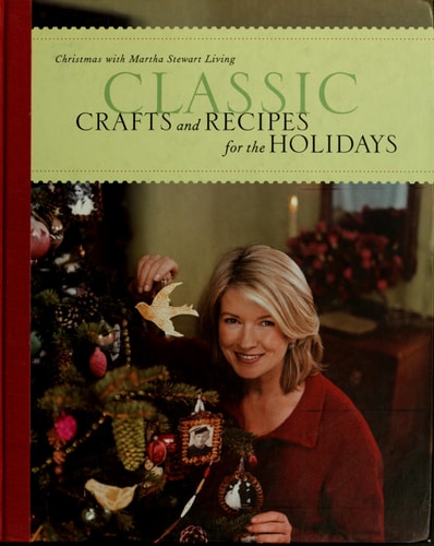 Christmas with Martha Stewart Living: Parties and projects for the holidays
