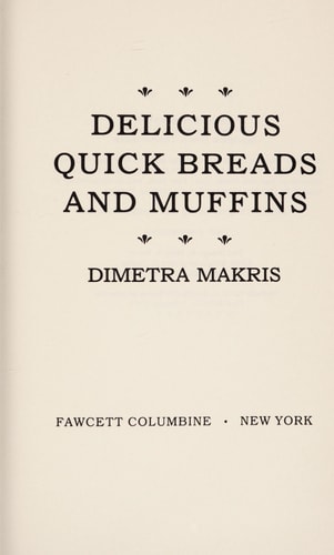 Delicious Quick Breads and Muffins