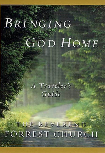 Bringing God Home : A Traveler's Guide
