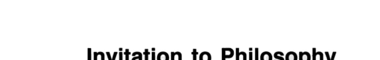 Invitation to Philosophy: Issues and Options