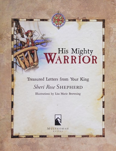 His Mighty Warrior Treasured Letters from Your King
