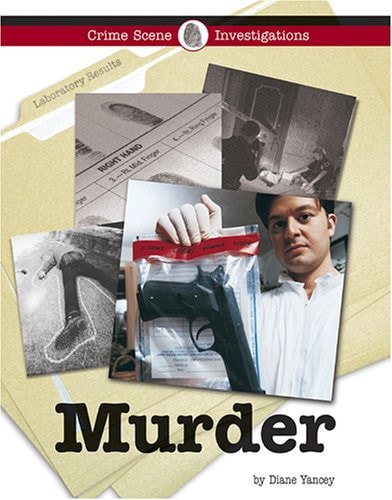 Murder: Inside the Crime Lab (Crime Scene Investigations)