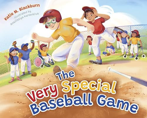 The Very Best Baseball Game A Story about Disability and God's Good Design for All of Us