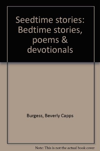 Seedtime stories: Bedtime stories, poems & devotionals