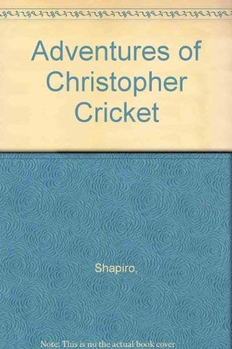 Adventures of Christopher Cricket