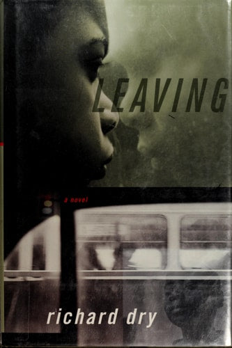 Leaving: A Novel