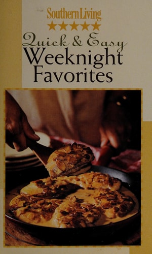 Southern Living Quick & Easy Weeknight Favorites