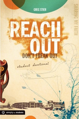Reach Out, Don't Freak Out Student Devotional