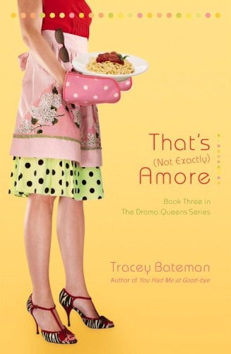 That's (Not Exactly) Amore (Drama Queens Series #3)
