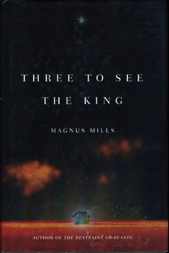 Three to See the King: A Novel