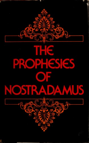 The Prophecies of Nostradamus, Including the "Preface to My Son" and the "Epistle to Henry II